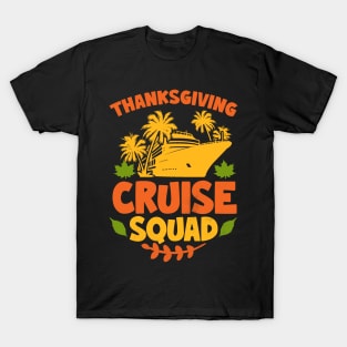 Thanksgiving Cruise Squad Matching Family Vacation Trip T-Shirt